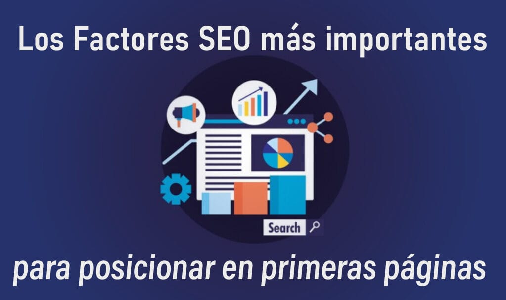 Los Factores SEO más importantes para posicionar en primeras páginas